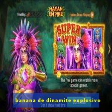 banana de dinamite explosivo